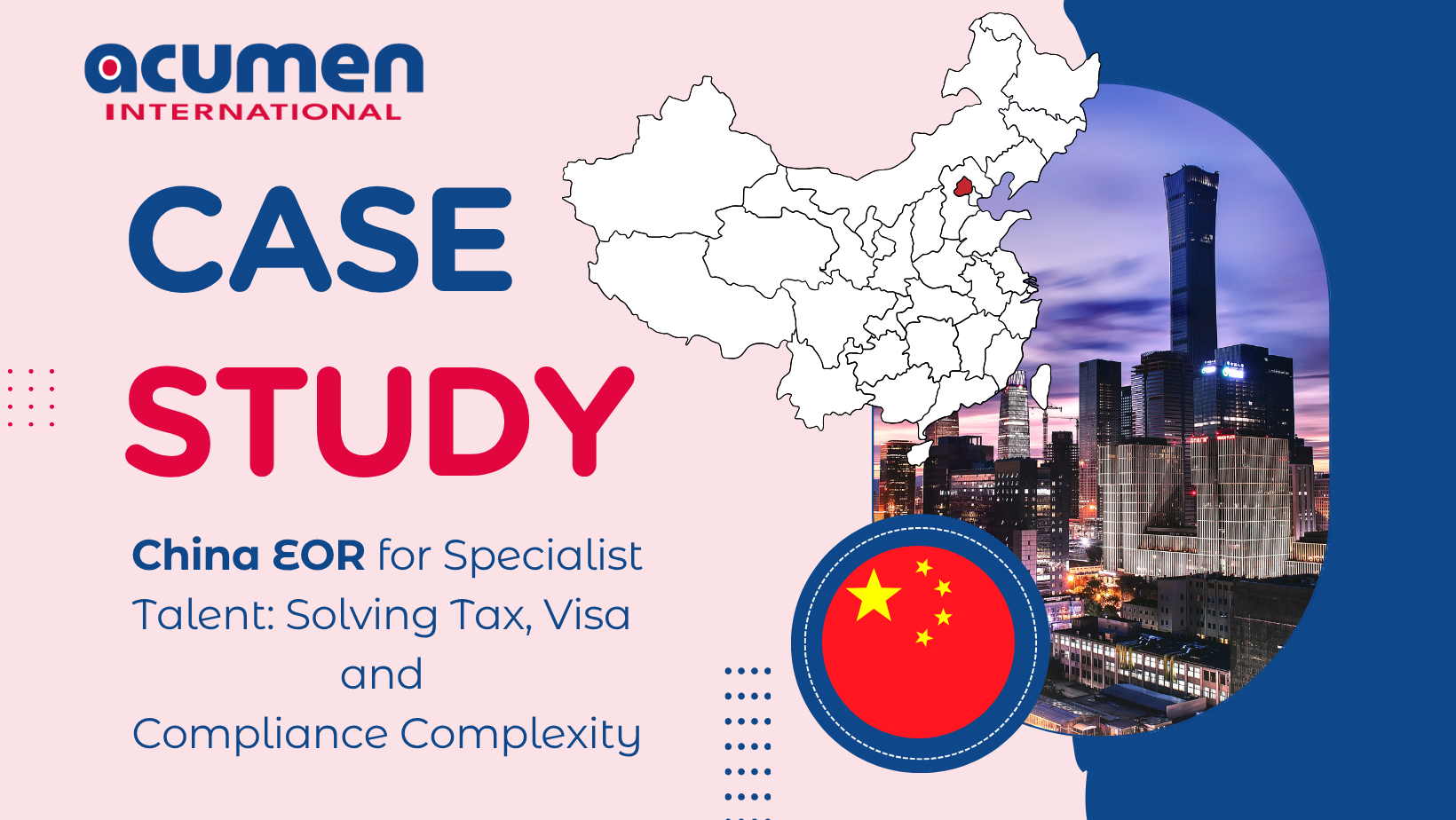 China EOR for Specialist Talent Case Study